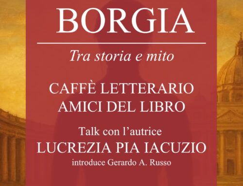 Lucrezia Borgia. Tra storia e mito | V appuntamento del Caffè Letterario Amici del Libro
